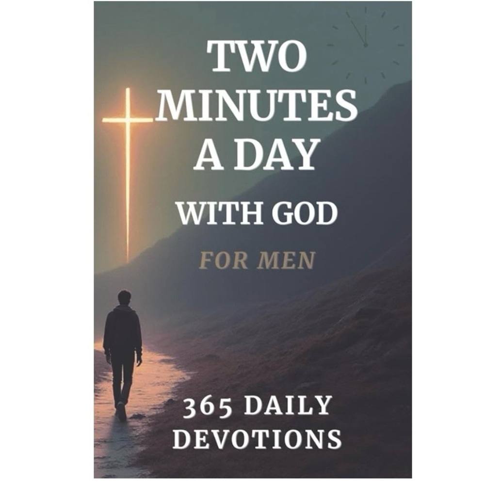 Two Minutes a Day with God for Men - 365 Daily Devotions